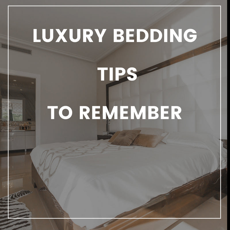 luxury bedding tips to remember